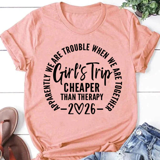 Girl's Trip Cheaper Than Therapy 2026 Letter Print Women Slogan T-Shirt