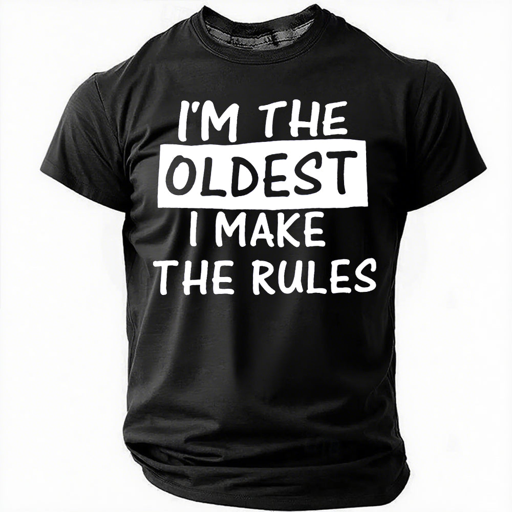 Funny I Make The Rules Shirt Oldest Middle Youngest Print Men Slogan T-Shirt