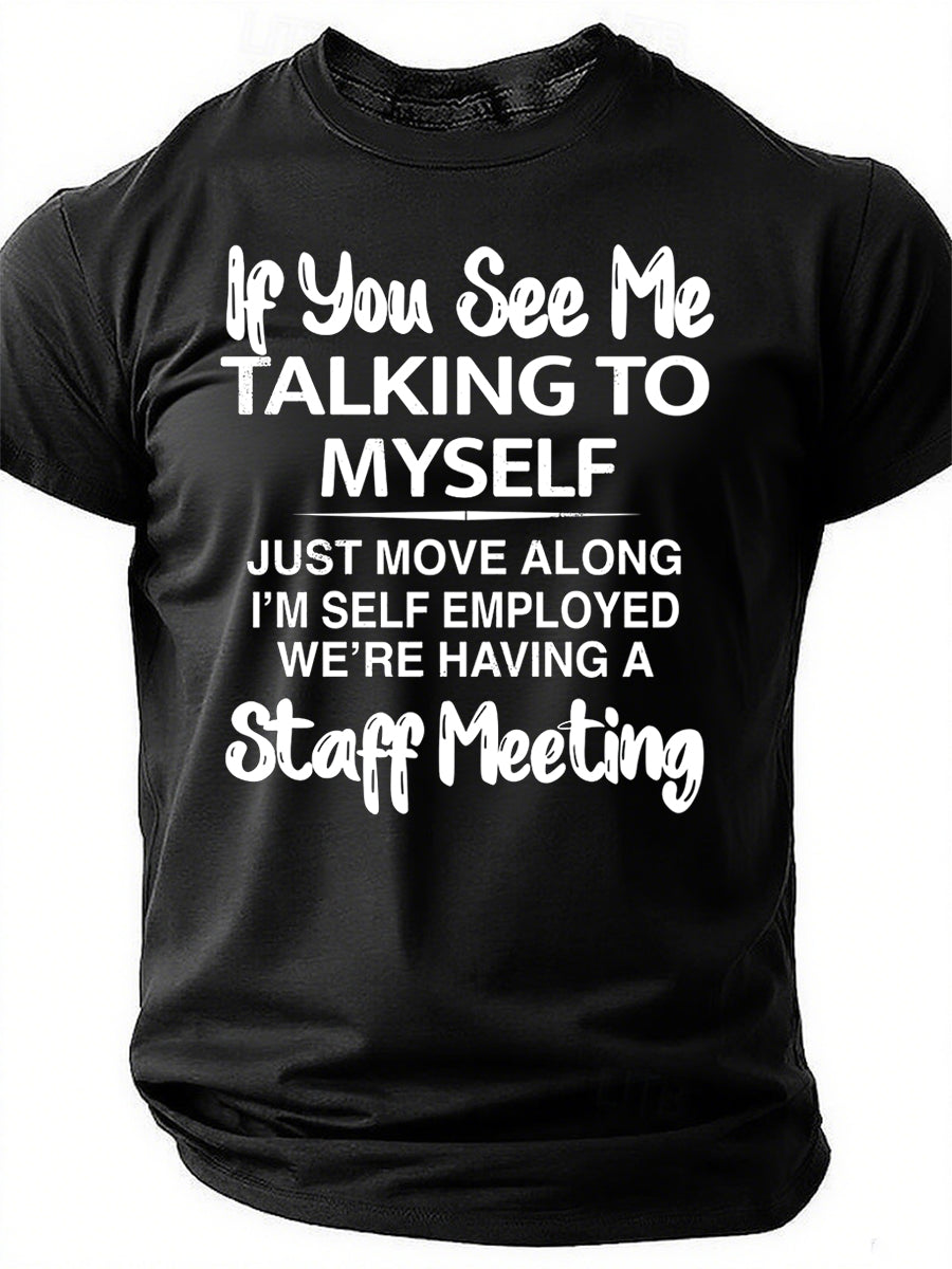 If You See Me Talking To Myself Letter Print Men Slogan T-Shirt