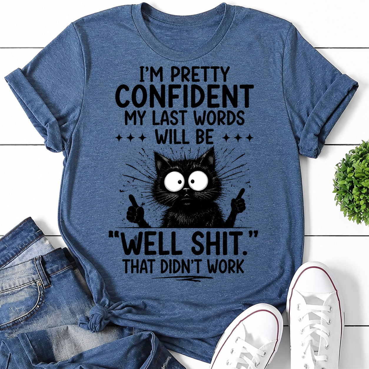 I'm Pretty Confident Chill Cat Print Women Slogan T-Shirt