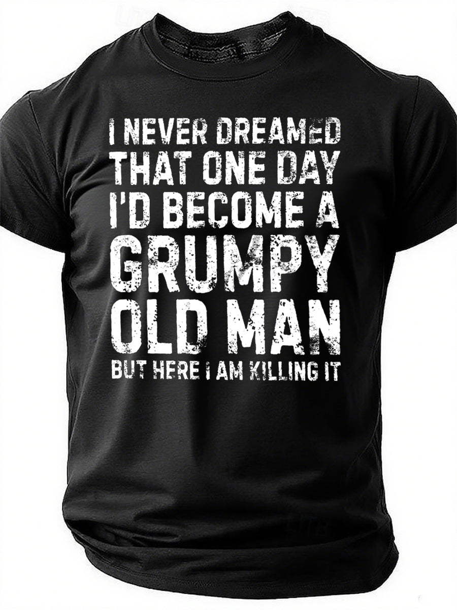 I Never Dreamed Print Men Slogan T-Shirt