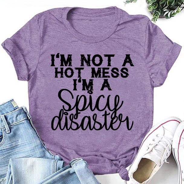 Je ne suis pas un désordre chaud, je suis un t-shirt avec slogan imprimé pour femme