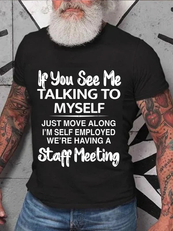 If You See Me Talking To Myself Letter Print Men Slogan T-Shirt