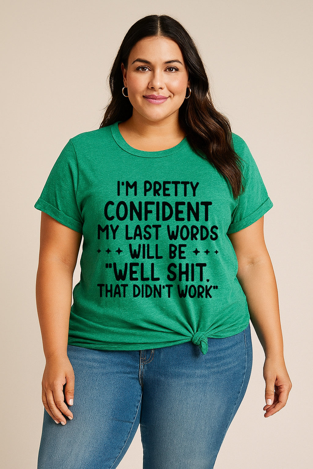 I‘m Pretty Confindent My Last Words will be well that didn't work T Shirt Solgan Letter Graphic Short Sleeve Plus Size Tee Women