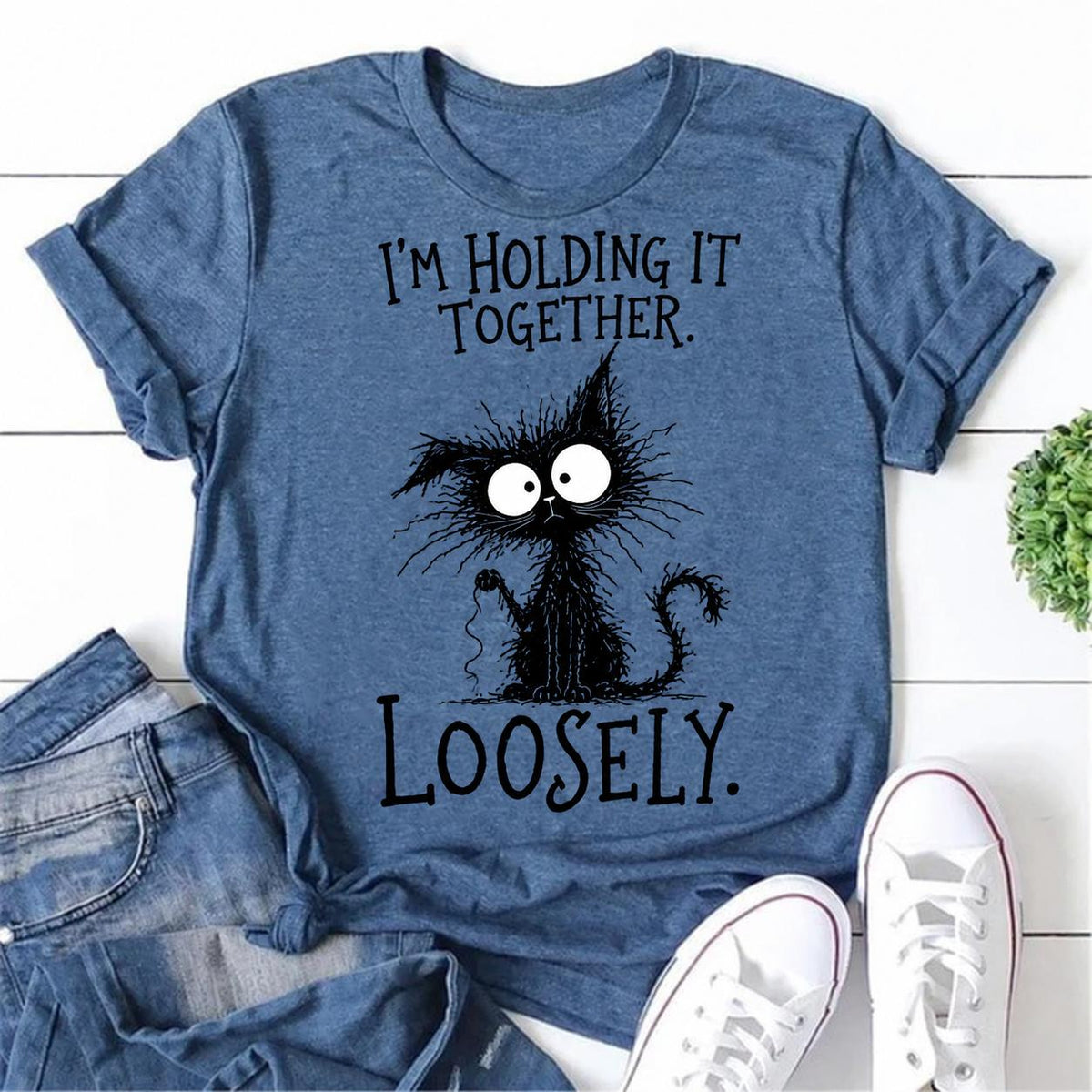 I'm Holding It Together. Loosely Letter Print Women Slogan T-Shirt