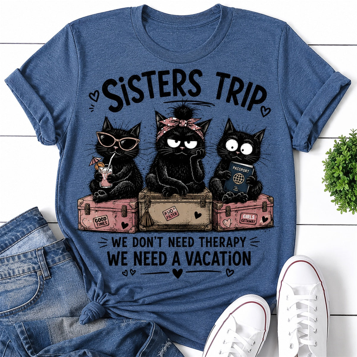 Sisters Trip We Don't Need Therapy Cat Print Women Slogan T-Shirt