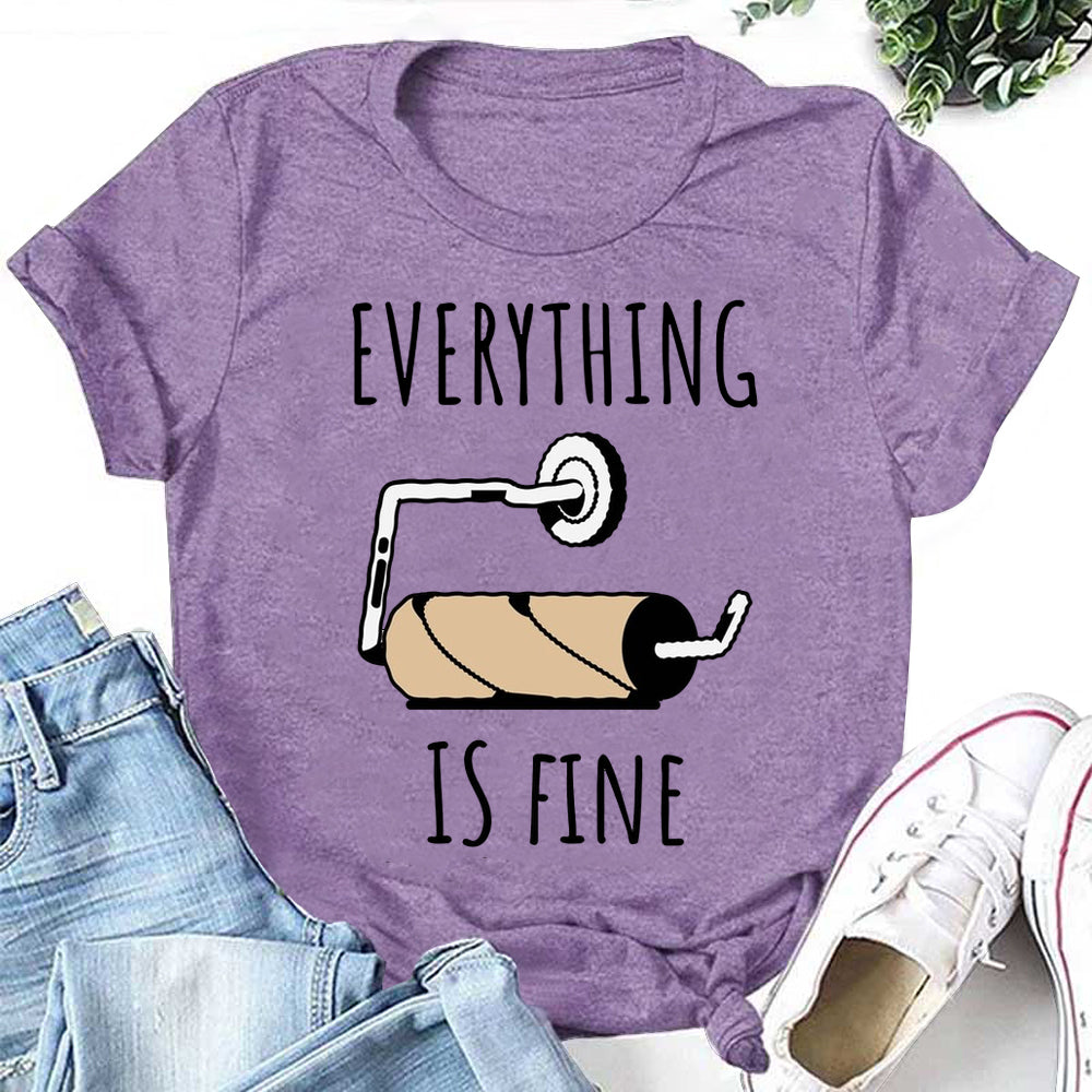 Everything Is Fine Letter Print Women Slogan T-Shirt