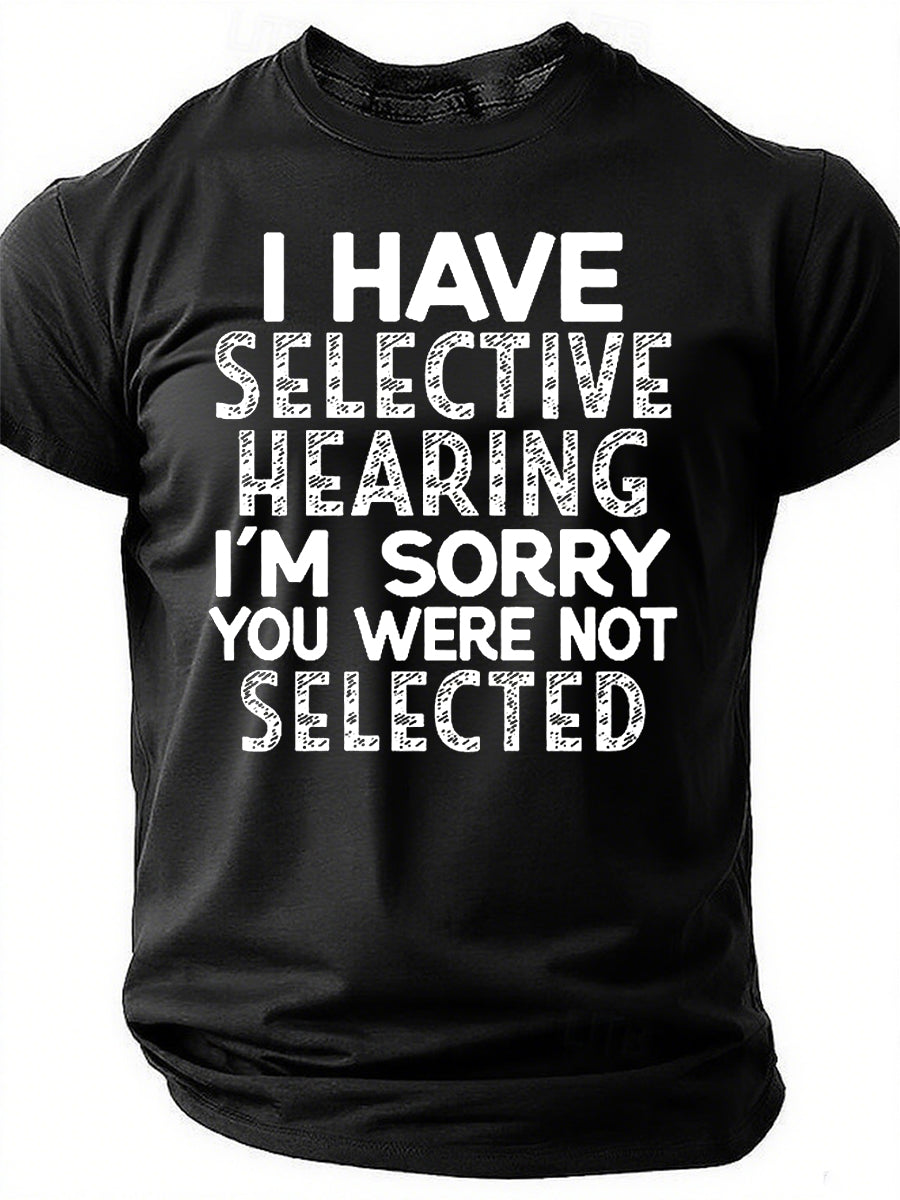 I Have Selective Print Men Slogan T-Shirt