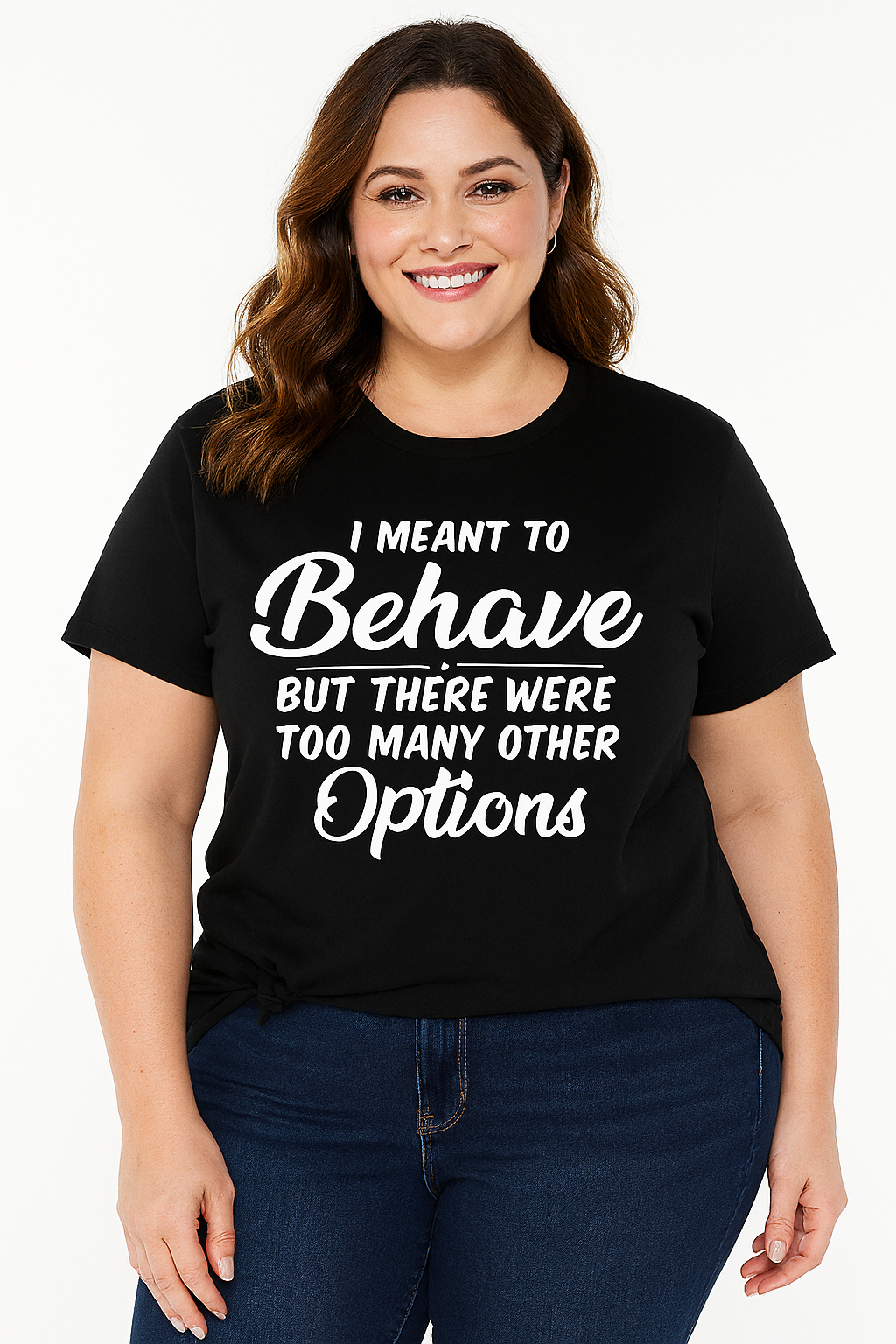 I Meant To Behave Print Women Slogan Plus Size T-shirt