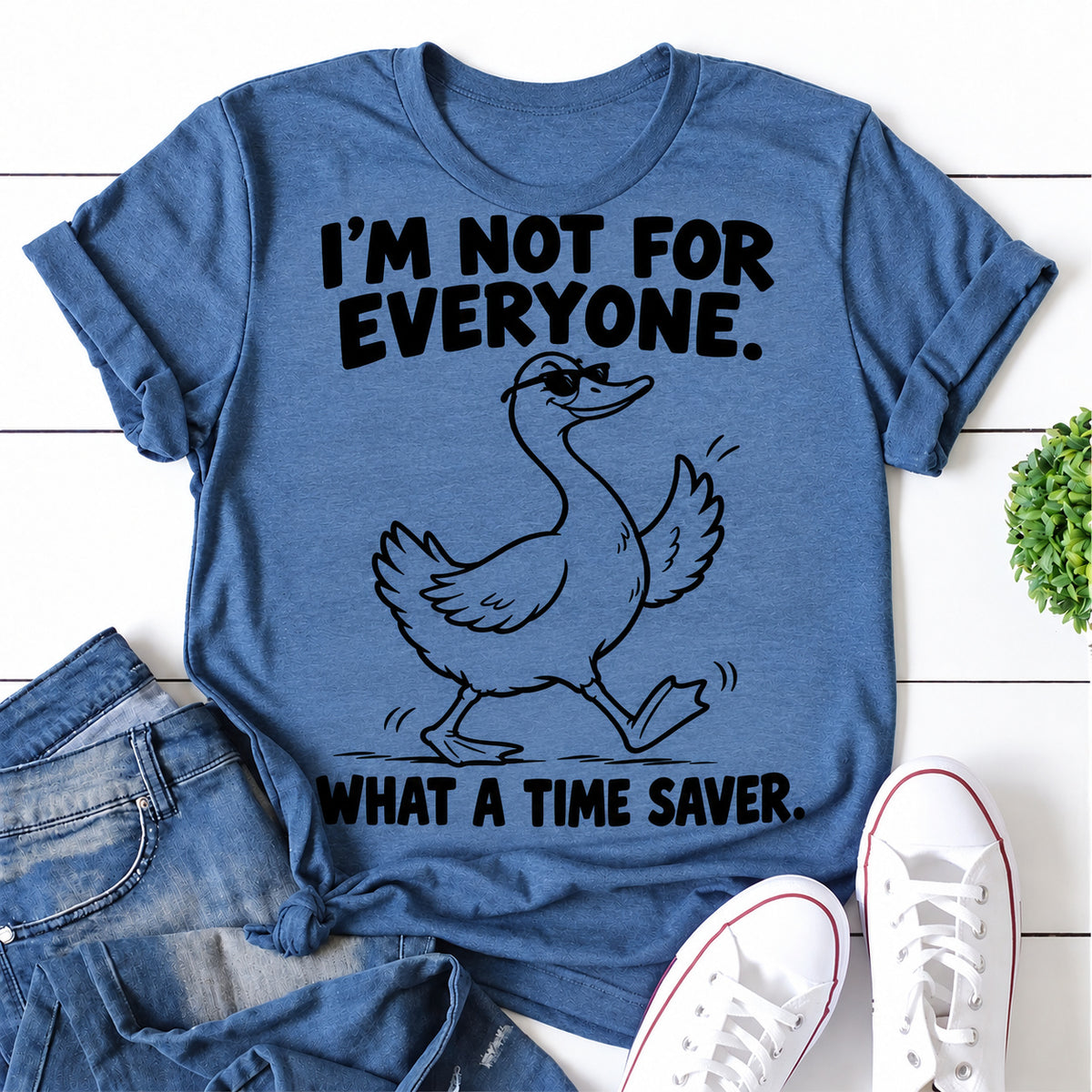 Blue women's T-shirt with I'm Not For Everyone. What A Time Saver graphic