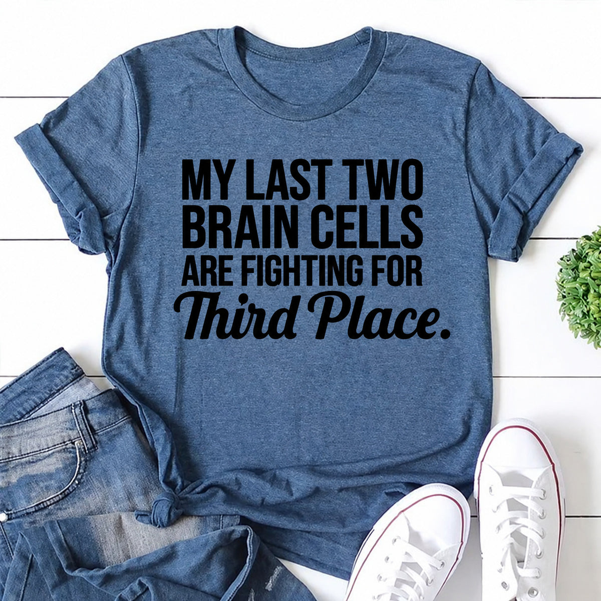 Blue women's T-shirt with My Last Two Brain Cells Are Fighting For Third Place graphic