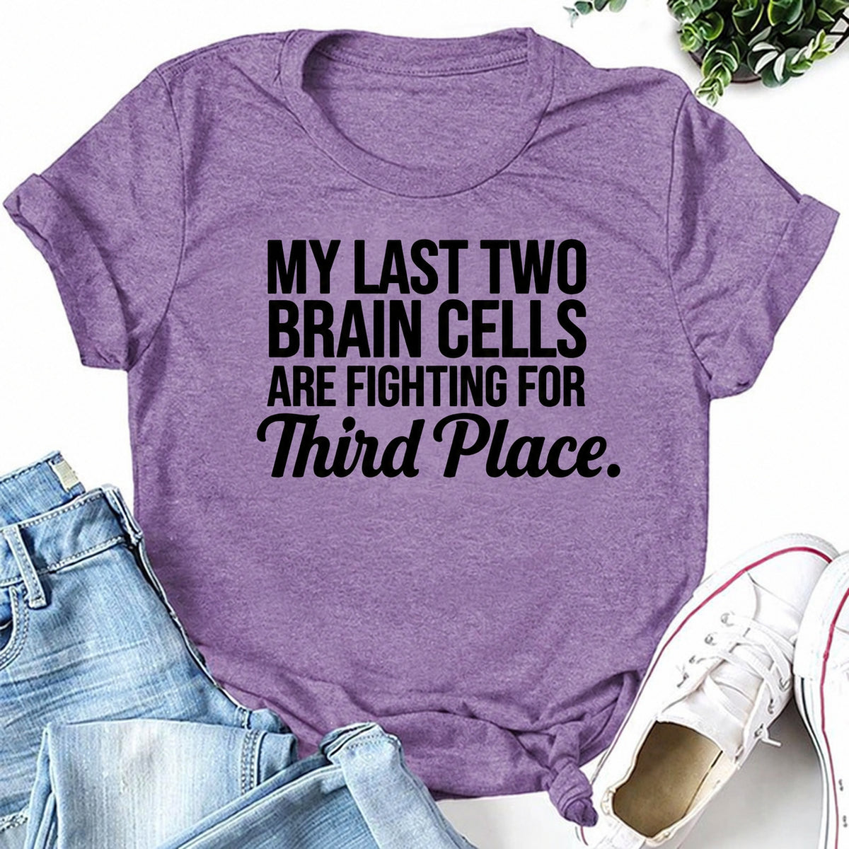 Purple women's T-shirt with My Last Two Brain Cells Are Fighting For Third Place graphic