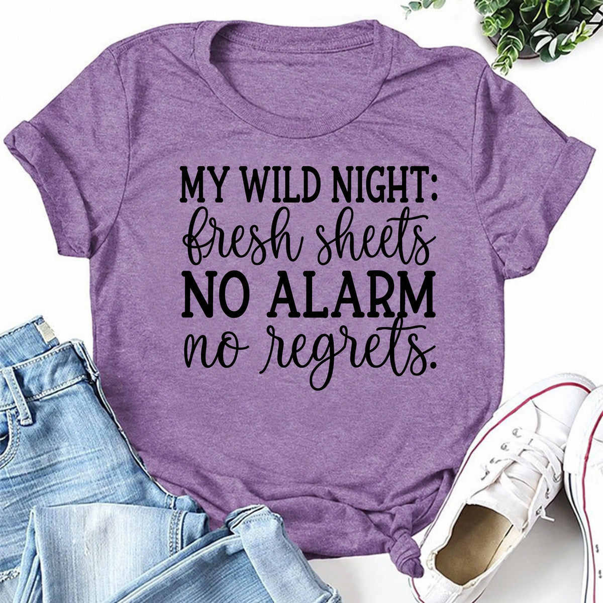 Purple women's T-shirt with My Wild Night: Fresh Sheets No Alarm No Regrets graphic