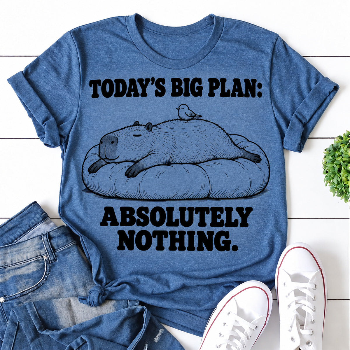 Blue women's T-shirt with Today's Big Plan: Absolutely Nothing graphic