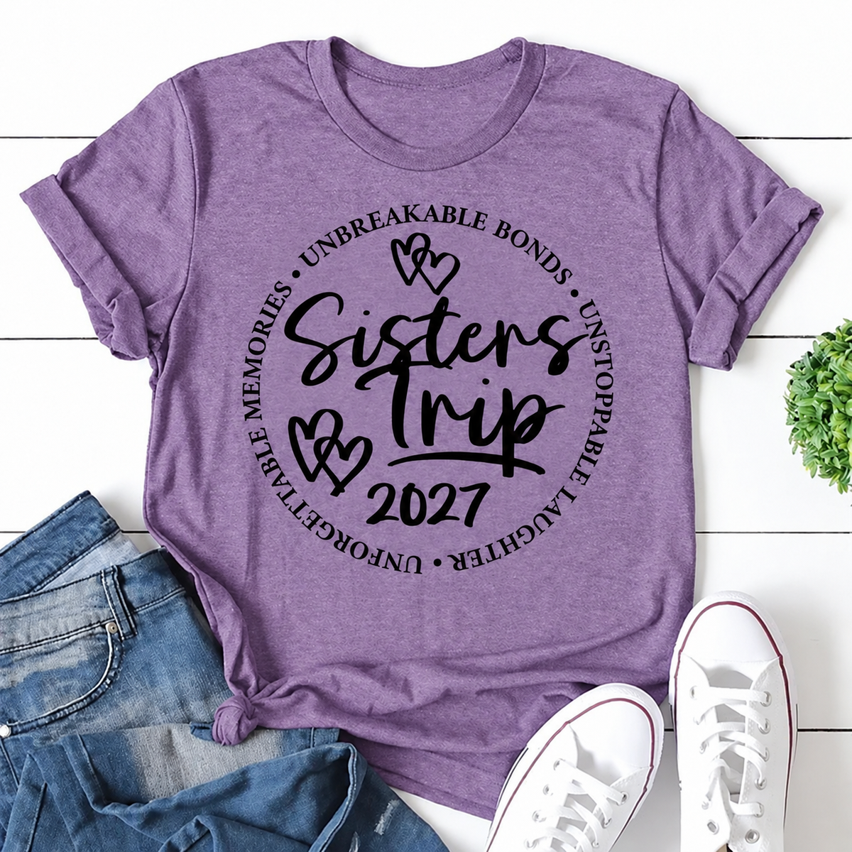Purple women's T-shirt with Sisters Trip 2027 • Unbreakable Bonds • Unstoppable Laughter • Unforgettable Memories graphic