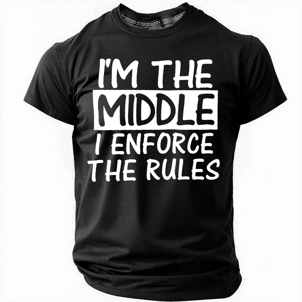Funny I Make The Rules Shirt Oldest Middle Youngest Print Men Slogan T-Shirt