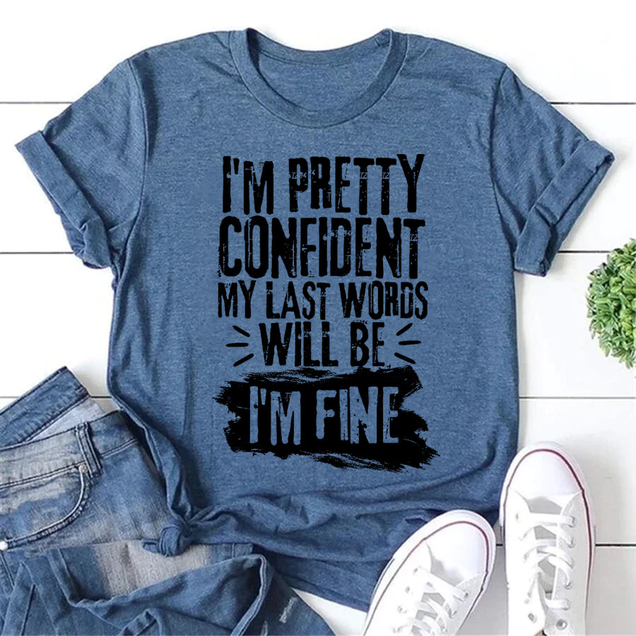 I'm Pretty Confident Letter Print Women Slogan T-Shirt