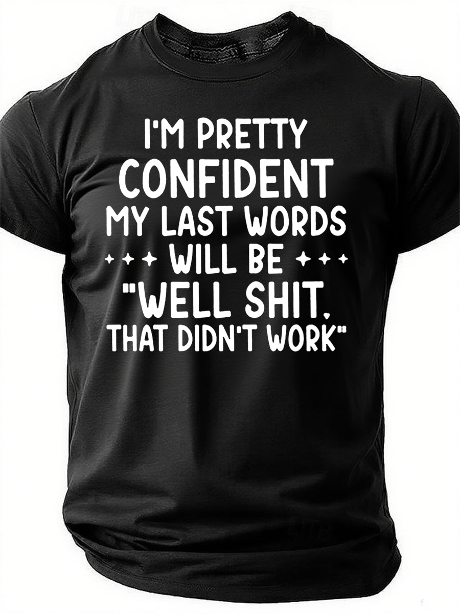 I'M PRETTY CONFIDENT Print Men Slogan T-Shirt