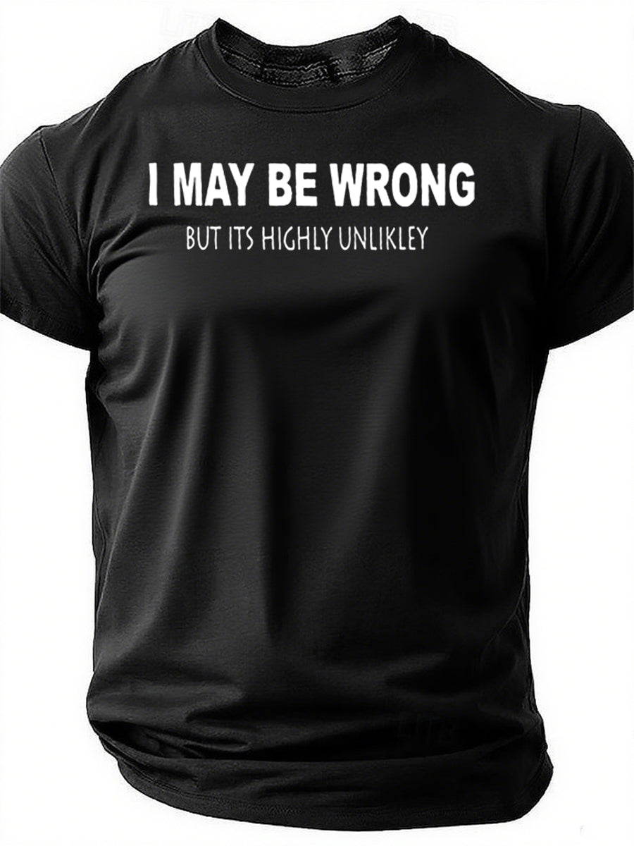 I May Be Wrong Print Men Slogan T-Shirt