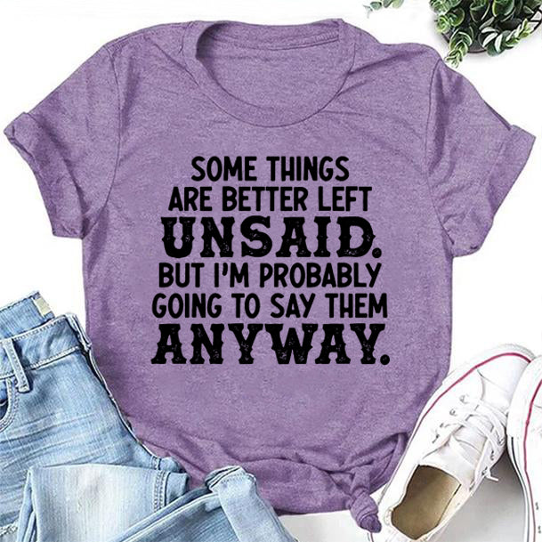 Certaines choses sont mieux laissées T-shirt avec slogan imprimé lettre pour femme