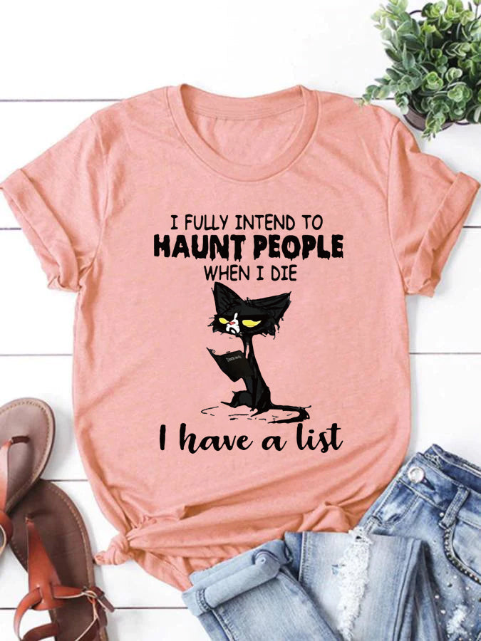 J'ai pleinement l'intention de hanter les gens, t-shirt avec slogan imprimé pour femmes