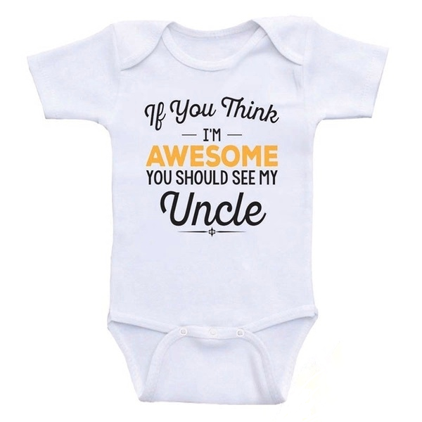“If you think I'M AWESOME YOU SHOULD SEE MY Uncle ” Letters Printed Baby Romper
