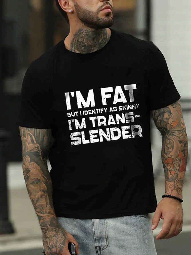 Je suis gros mais je m'identifie comme un t-shirt à slogan imprimé pour hommes
