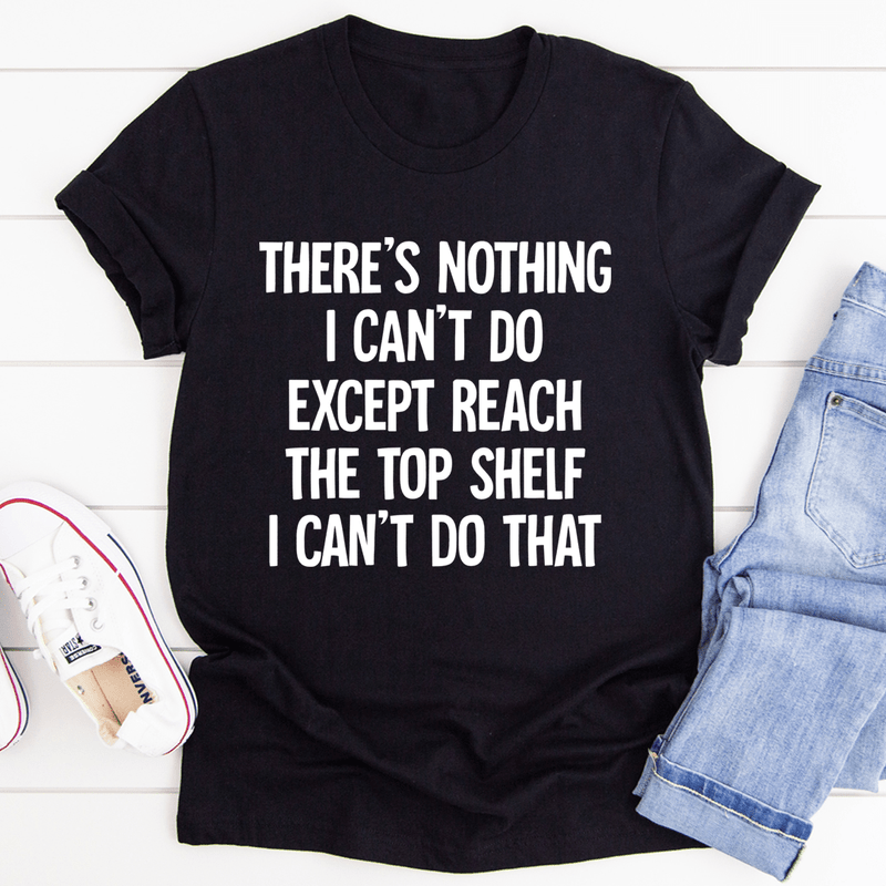 "Il n'y a rien que je ne puisse faire ……" T-shirt imprimé avec lettre