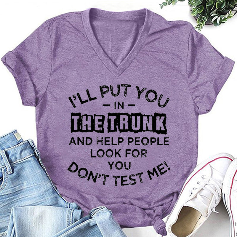 T-Shirt col en V avec slogan imprimé pour femme, je vais vous mettre dans le coffre