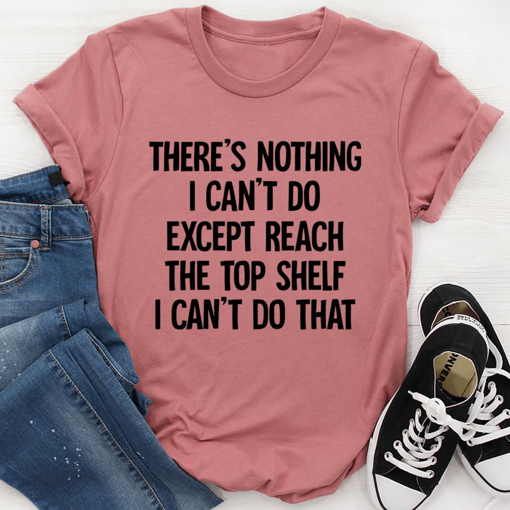"Il n'y a rien que je ne puisse faire ……" T-shirt imprimé avec lettre