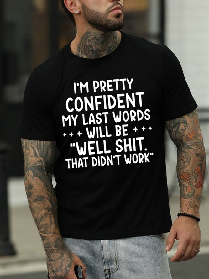 I'M PRETTY CONFIDENT Print Men Slogan T-Shirt