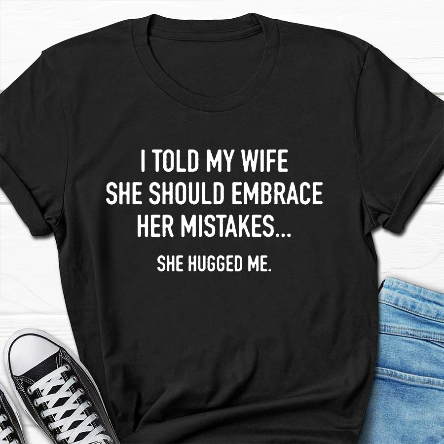 J'ai dit à ma femme T-shirt avec slogan imprimé pour hommes