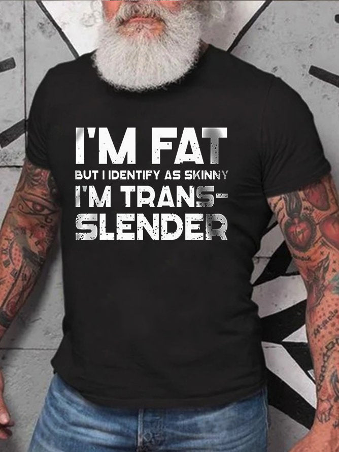 Je suis gros mais je m'identifie comme un t-shirt à slogan imprimé pour hommes