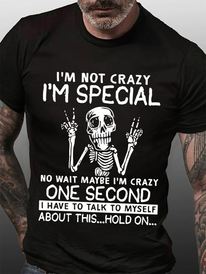 Je ne suis pas fou, je suis un T-shirt avec slogan imprimé spécial pour hommes