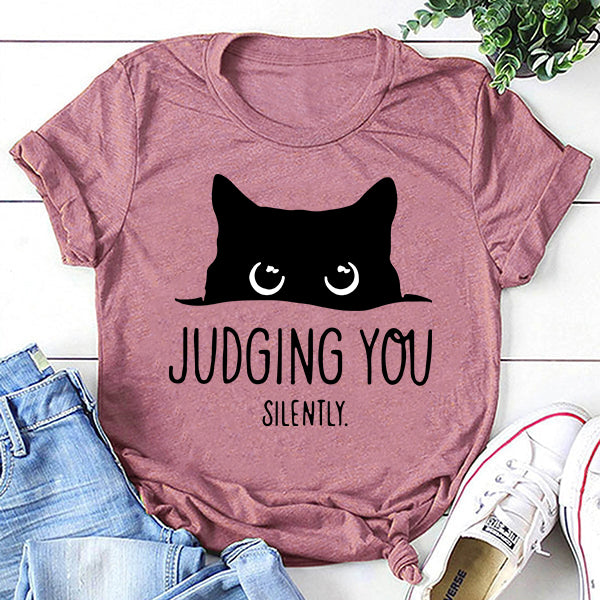 T-shirt avec slogan pour femme, imprimé chat silencieux, vous juge