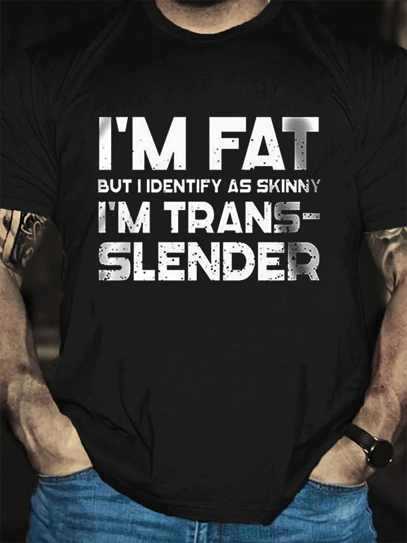 Je suis gros mais je m'identifie comme un t-shirt à slogan imprimé pour hommes