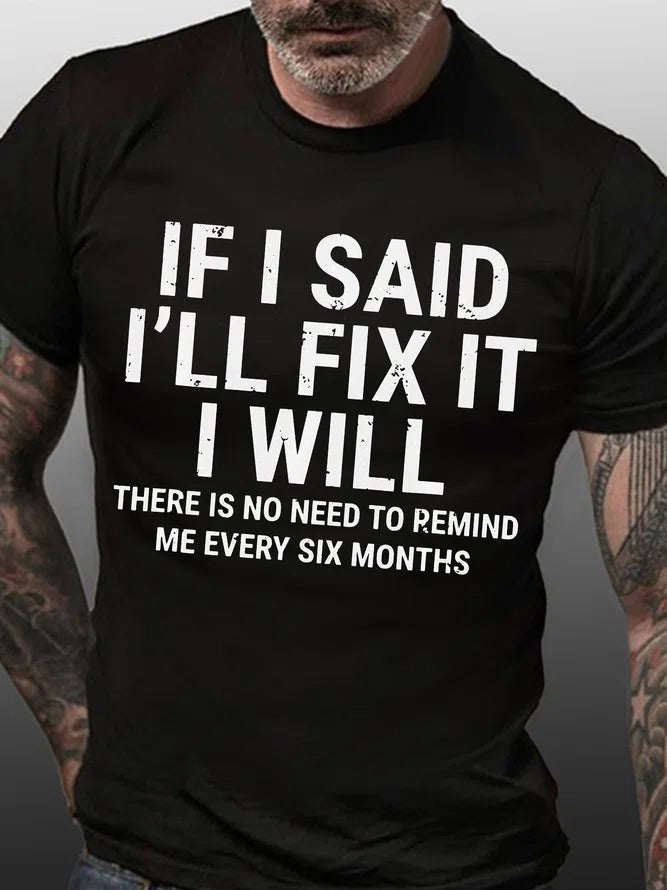 Si je dis que je vais le réparer, t-shirt avec slogan imprimé pour hommes
