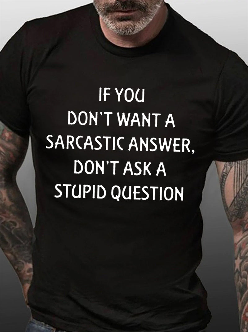 Si vous ne voulez pas de réponse sarcastique, T-Shirt avec slogan imprimé pour hommes