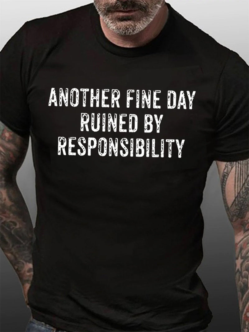 T-shirt avec slogan imprimé pour hommes, un autre beau jour ruiné par la responsabilité