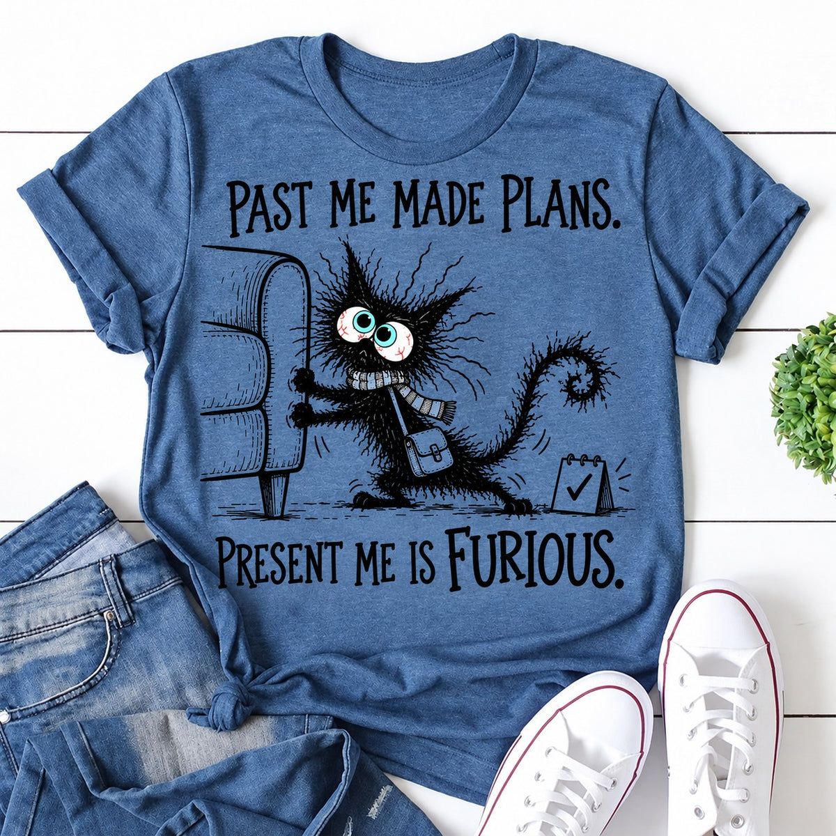 Past Me Made Plans Present Me Is Furious Letter Print Women Slogan T-Shirt