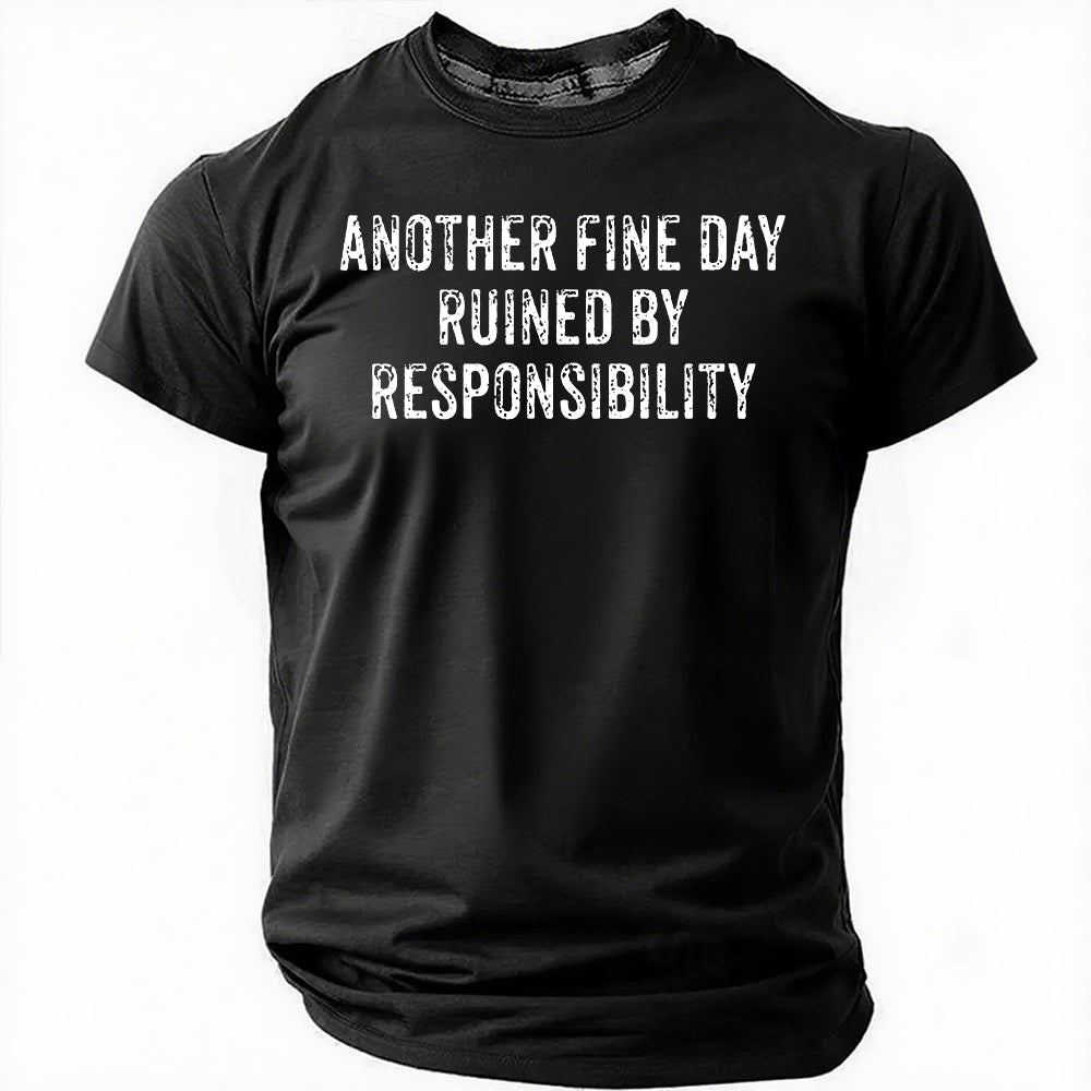 T-shirt avec slogan imprimé pour hommes, un autre beau jour ruiné par la responsabilité 