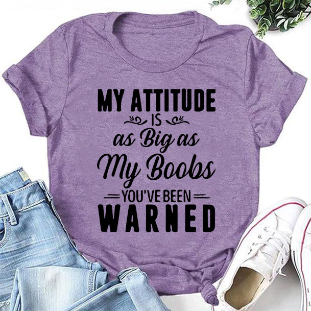 My Attitude As Big As My Boobs Print Women Slogan Plus Size T-Shirt