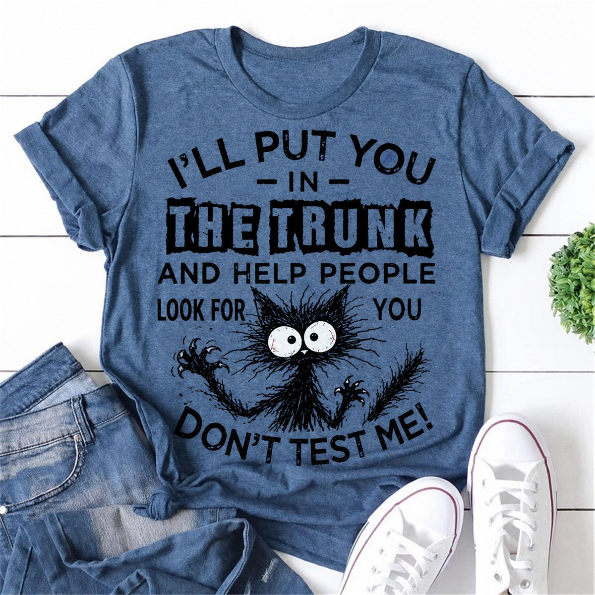 I'll Put You In The Trunk CatPrint Women Slogan T-Shirt