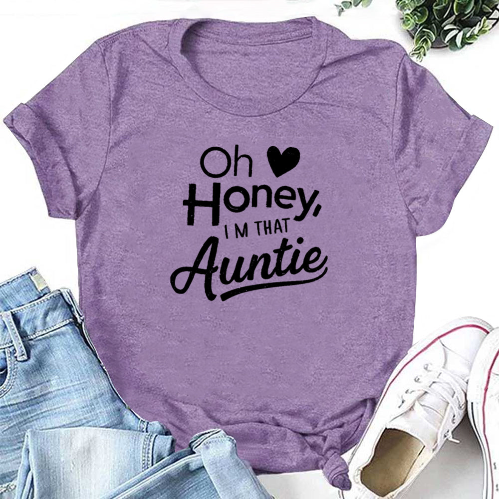Oh Honey,I'M THAT Auntie Letter Print Women Slogan T-Shirt