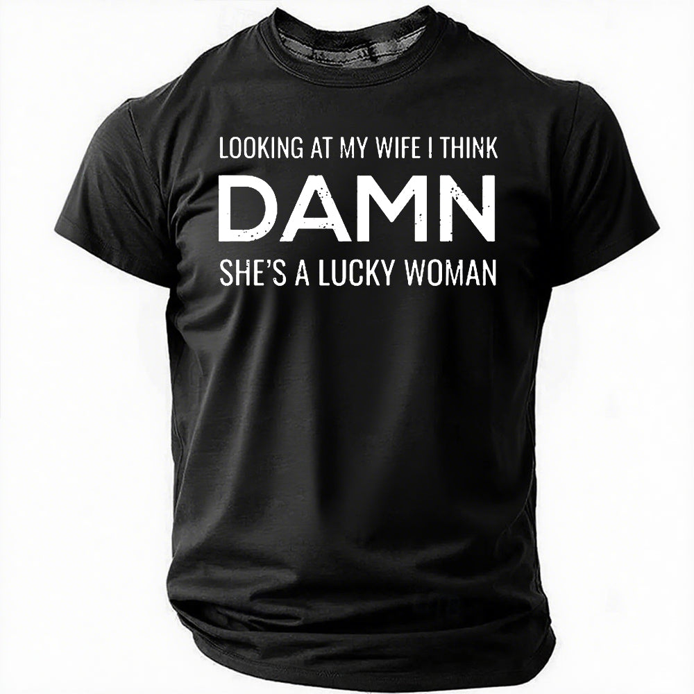 Looking At My Wife I Think Print Men Slogan T-Shirt