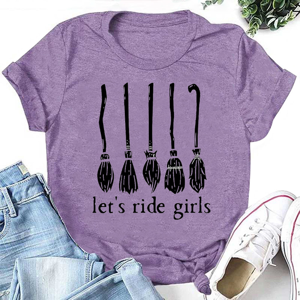 Let's Ride Girls Letter Print Women Slogan T-Shirt
