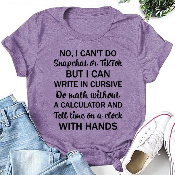 No I Can't Do Snapchat On Tiktok Print Women Slogan Plus Size T-Shirt