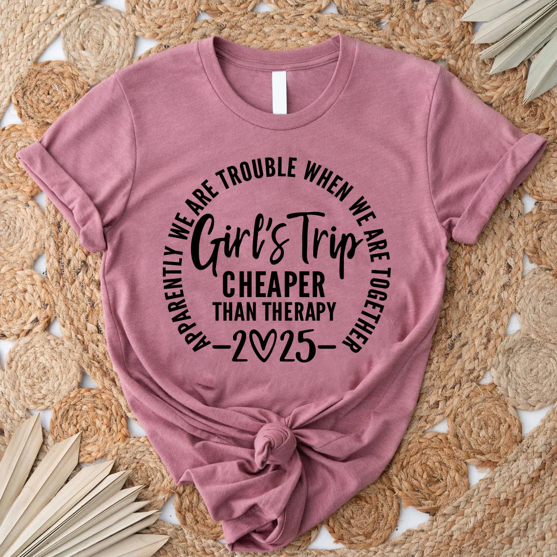 Girl's Trip 2025 Cheaper Letter Print Women Slogan T-Shirt