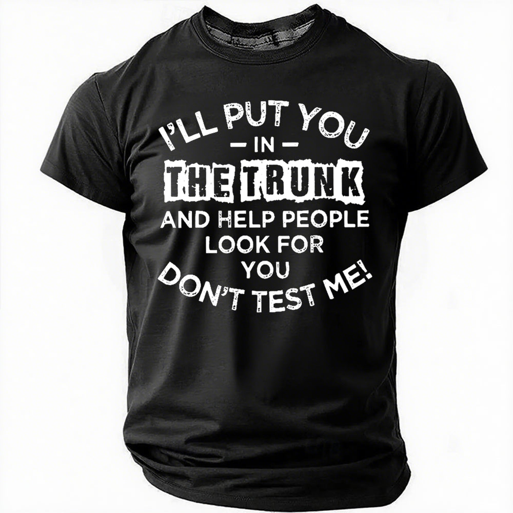 Je vais vous mettre dans le coffre T-shirt avec slogan imprimé pour hommes 