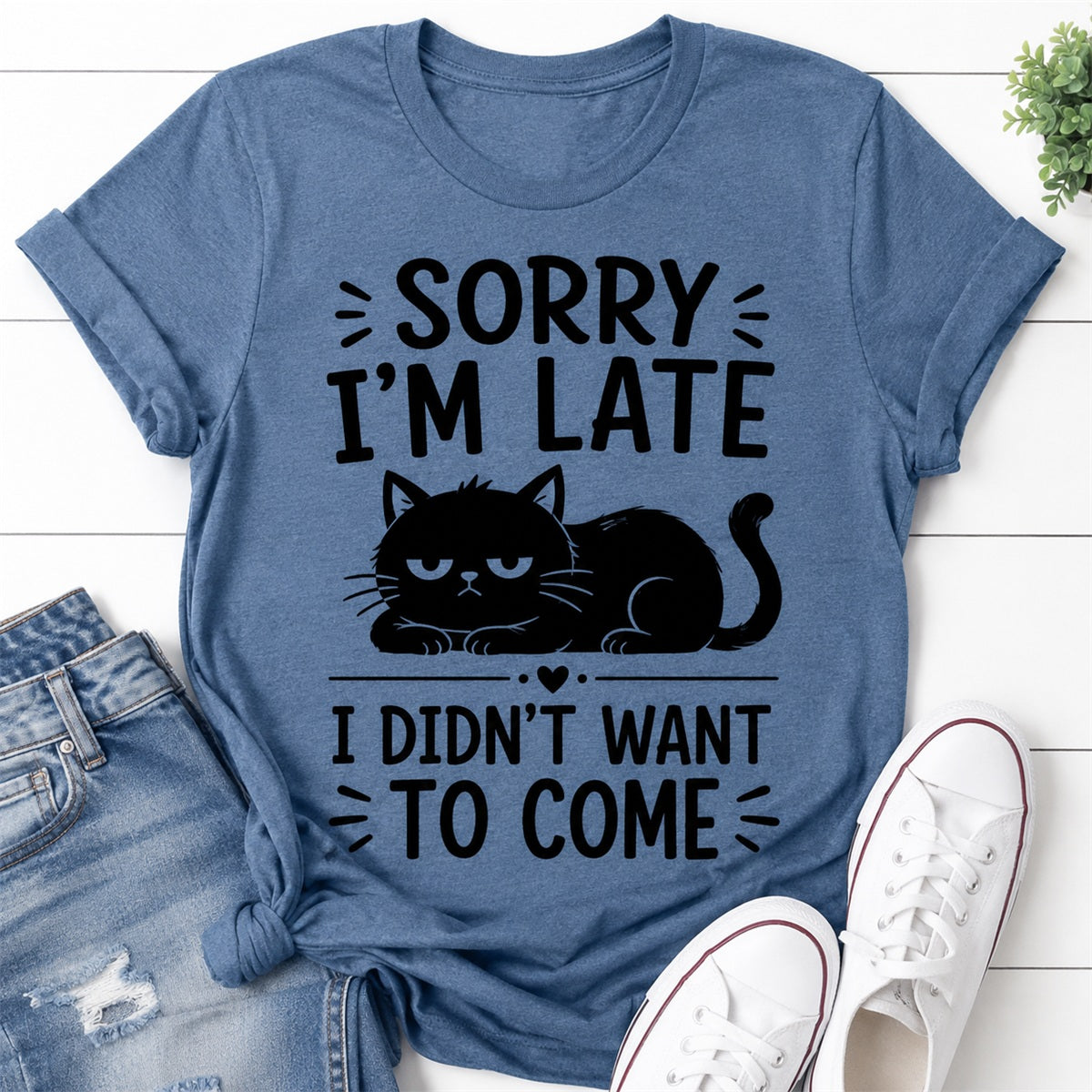 Sorry I'm Late Cat Print Women Slogan T-Shirt
